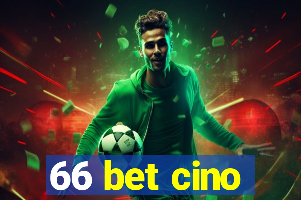 66 bet cino